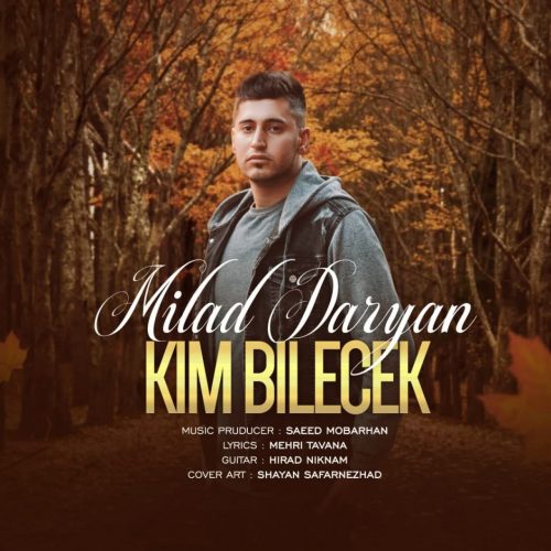 Milad Daryan – Kim Bilecek